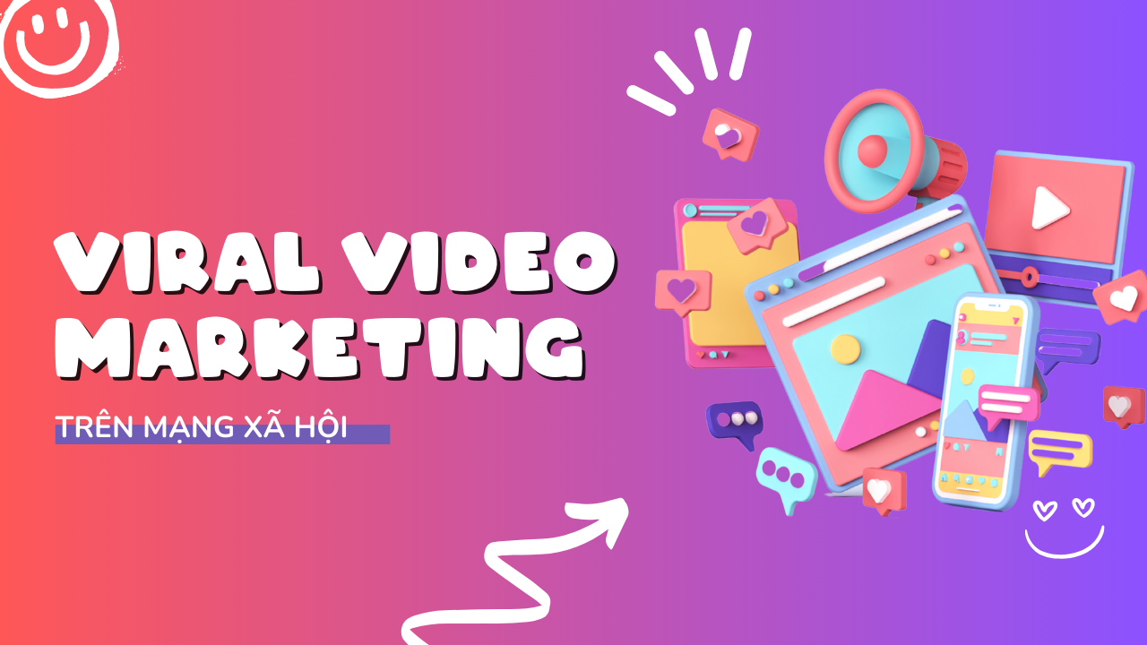 Làm thế nào để video marketing trên mạng xã hội trở nên viral?