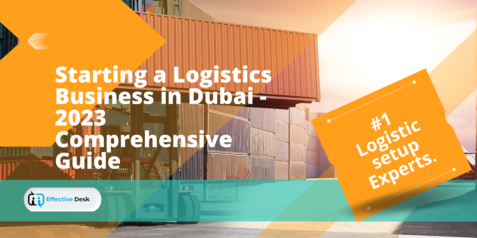 Starting a Logistics Business in Dubai - 2023 Comprehensive Guide
